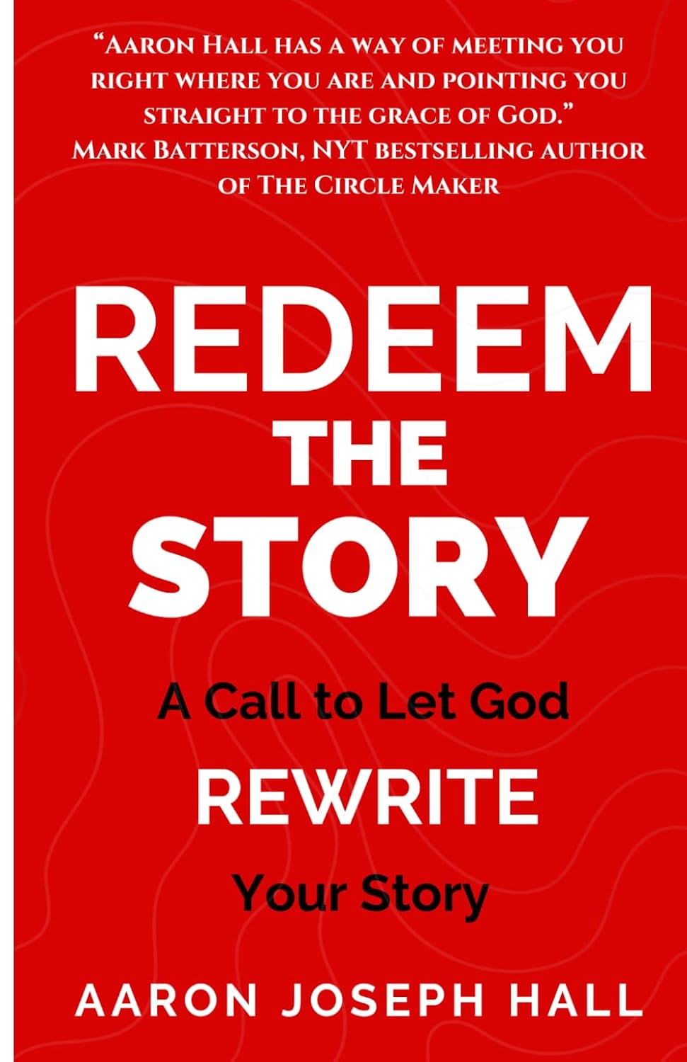 Cover of Redeem the Story by Aaron Joseph Hall